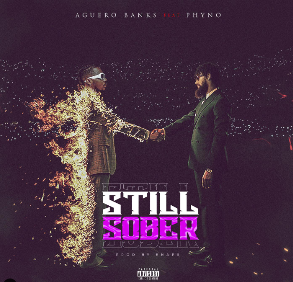 Aguero Banks - Still Sober Ft Phyno