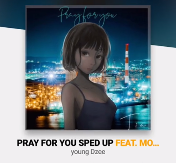 Young Dzee – Pray for you Sped Up