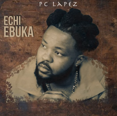 PC Lapez – Echi Ebuka