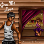 Young Dzee – Give Me Love