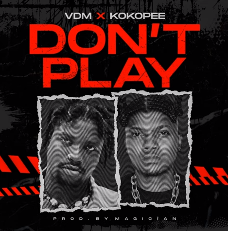 Koko Pee - Don't Play Ft VDM (Very Dark Man)