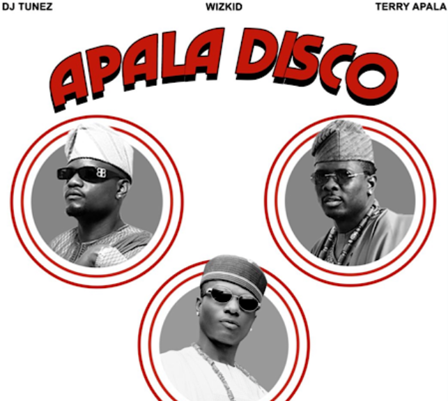 Dj Tunez – Apala Disco Remix Ft. Wizkid & Terry Apala