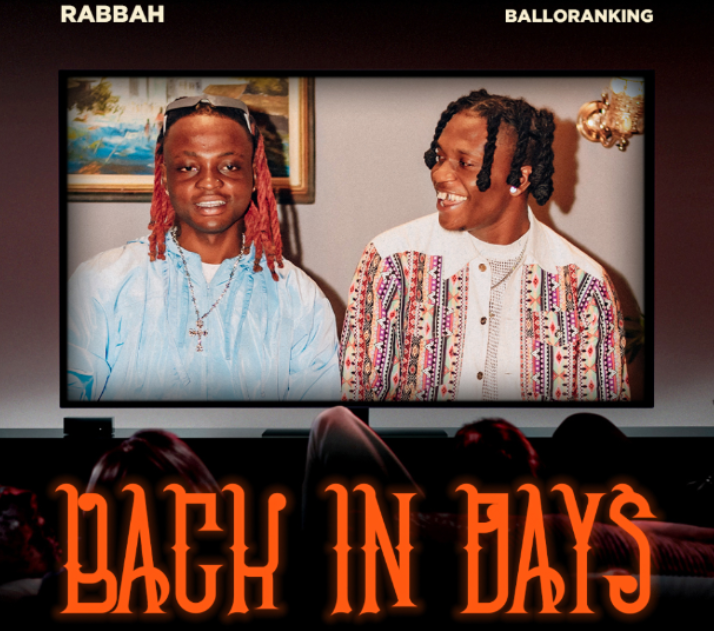 Rabbah – Back In Days Ft. Balloranking