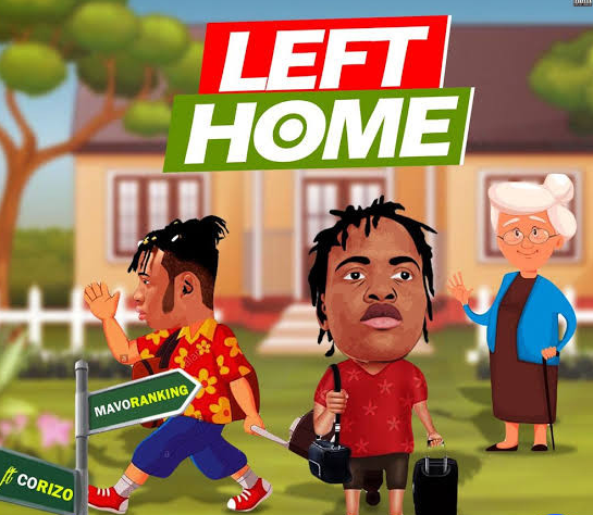 Mavoranking – Left Home Ft. Corizo