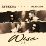 Rybeena - Wise Remix (2.0) Ft Olamide
