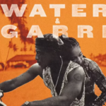 Tiwa Savage – Water & Garri Soundtrack Album