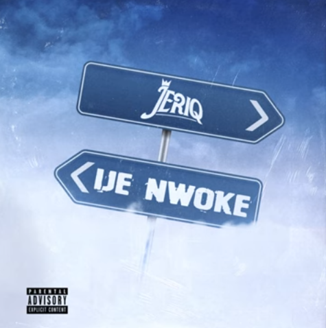 JeriQ - Ije Nwoke