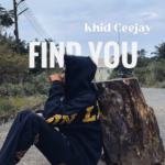 Khid Ceejay - Find You (Speed Up)