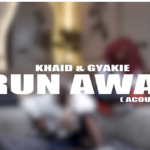 Khaid - Run Away (Omalicha) Acoustic Ft Gyakie
