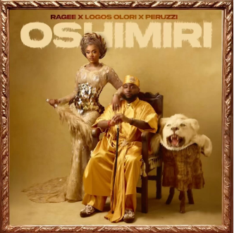 Ragee - Oshimiri ft. Logos Olori & Peruzzi