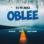 DJ Yk Mule – Oblee (Remix) Ft Slimcase Ft Lyta