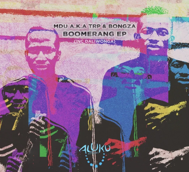 Bongza Mlotshwa - Boomerang Ft MDU A.K.A TRP