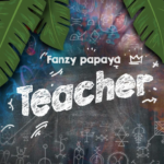 Fanzy Papaya – Teacher