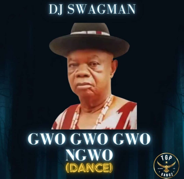 DJ Swagman – Gwo Gwo Gwo Ngwo (Dance)