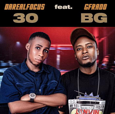 Darealfocus - 30BG Anthem Ft Gfrado