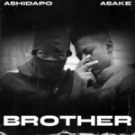 Asake - Oh My Brother Ft Ashidapo