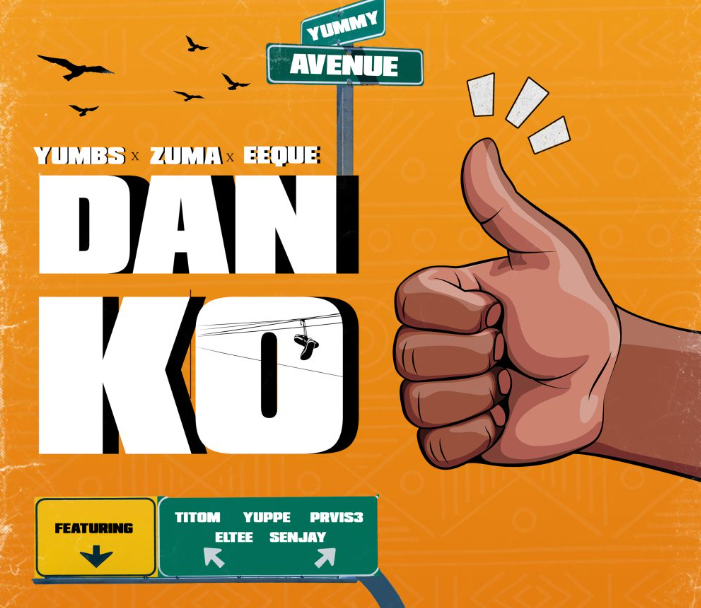 Yumbs – Danko Ft. Zuma & Eeque