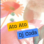 DJ Coda – Ato Ato