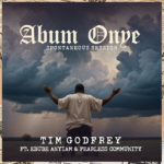 Dr Tim Godfrey - Abum Onye Ft. Ebube Anyiam & Fearless Community