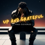 Paul Cleverlee - Up And Grateful