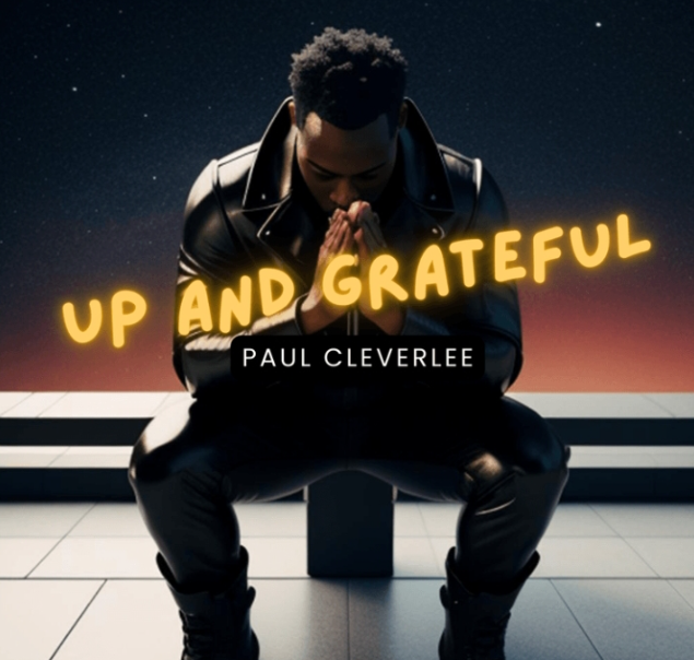 Paul Cleverlee - Up And Grateful