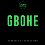 DopeNation – Gbohe