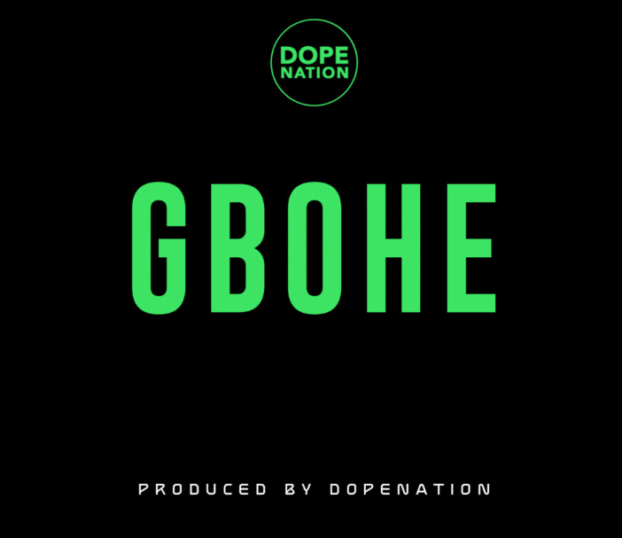 DopeNation – Gbohe