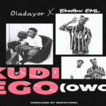 Oladayor - Kudi Ego (Owo) ft. Bhadboi OML