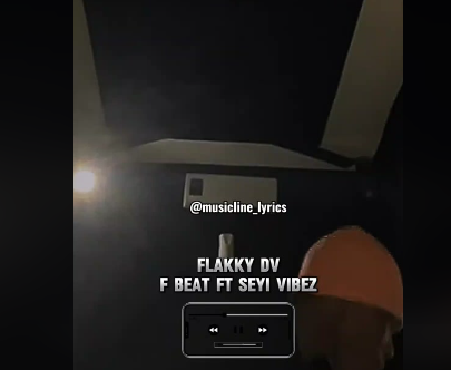 Fbeatz - Flakky DV Ft. Seyi Vibez