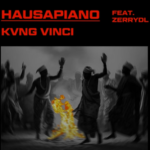 Kvng Vinci - Hausapiano (Remix) Ft Zerrydl