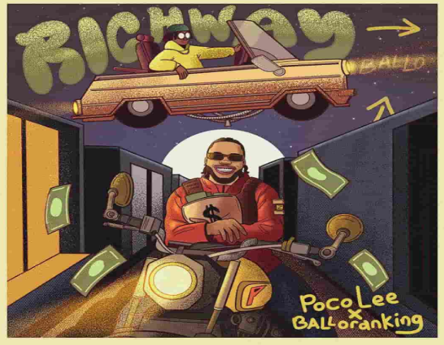 Poco Lee – Rich Way Ft. Balloranking