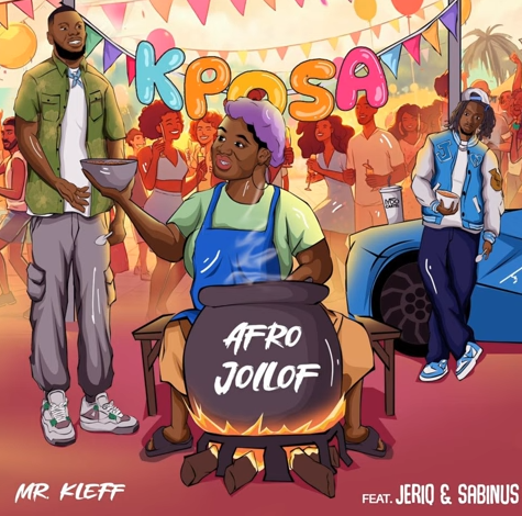 Mr. Kleff - Kposa (Afro Jollof) Ft Sabinus & Jeriq