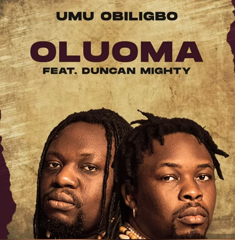 Umu Obiligbo - OLUOMA ft Duncan Mighty