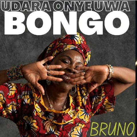 Bruno - Udara Onyi Uwa (Udara Onye Uwa)