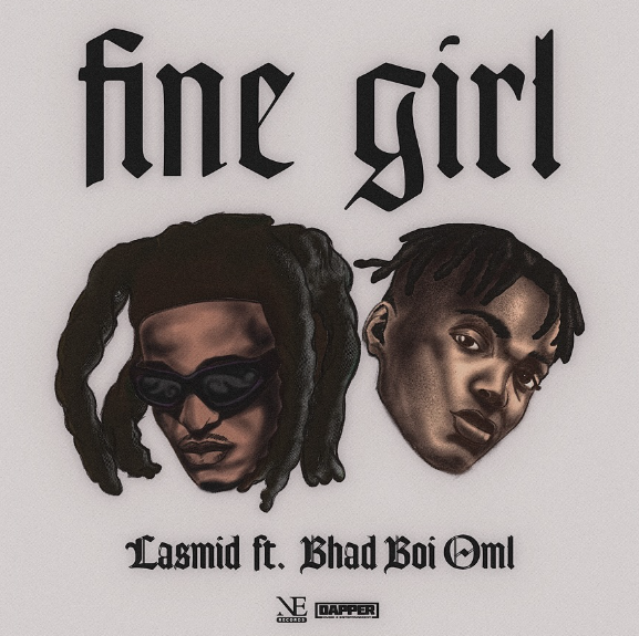 Lasmid - Fine Girl Ft. BhadBoi OML