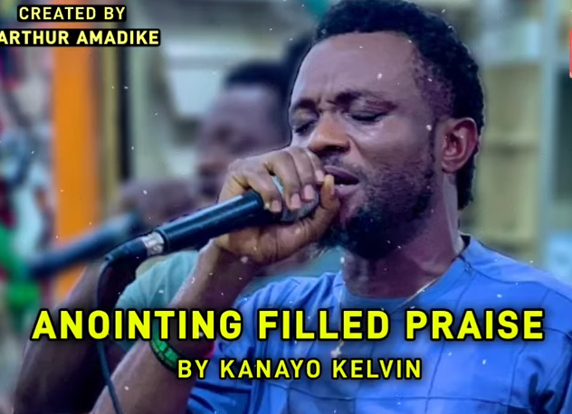 Kanayo Kelvin - Anointing Filled Praise