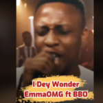 BBO - I Dey Wonder