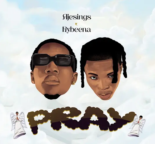 Ajesings – Pray Ft. Rybeena