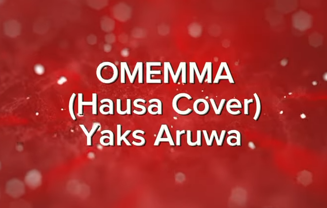 Yaks Aruwa - Omemma (Hausa Cover)