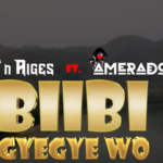 OT n Aiges - Biibi Gyegye Wo ft Amerado