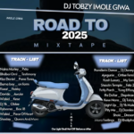 Dj Tobzy Beat - Road To 2025 _ E (Mixed)