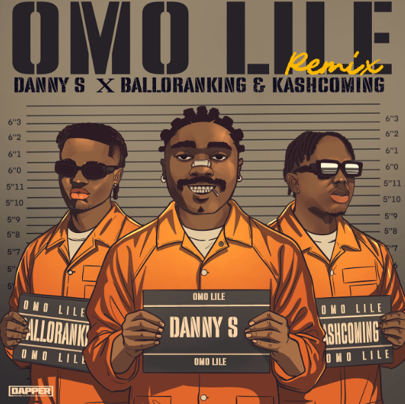 Danny S - Omo Lile Remix Ft. Balloranking & Kashcoming