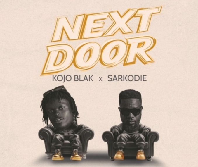 Kojo BlaK – Next Door Ft. Sarkodie