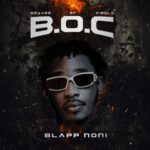 Blapp Noni - Beware Of Circle (B.O.C)