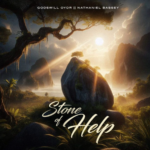 Godswill Oyor – Stone Of Help Ft. Nathaniel Bassey