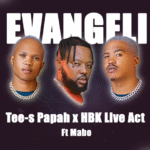 Tee-s Papah - Evangeli Ft HBK Live Act & Mabo