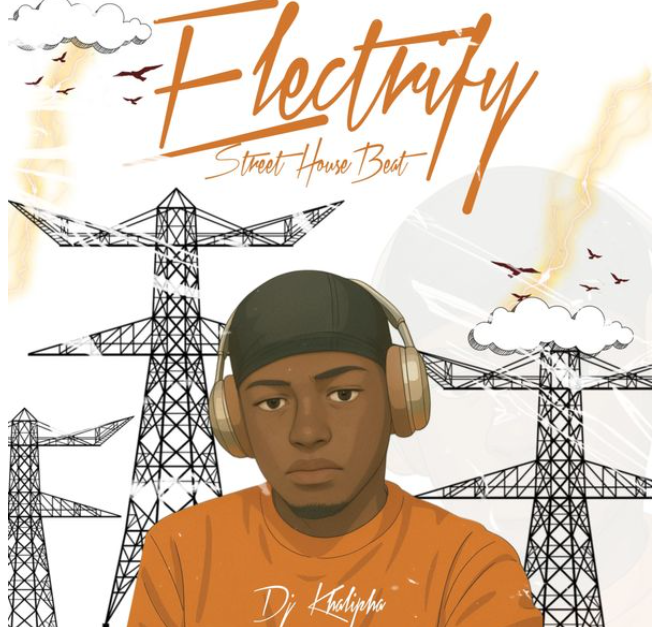 DJ khalipha – Electrify Street House Beat