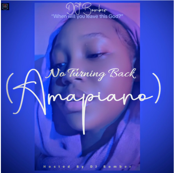 DJ Bomber – No Turning Back (Amapiano) ft. Lessie