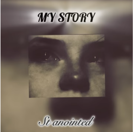 St Anointed – My Story
