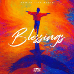 God in This Music – Blessings
